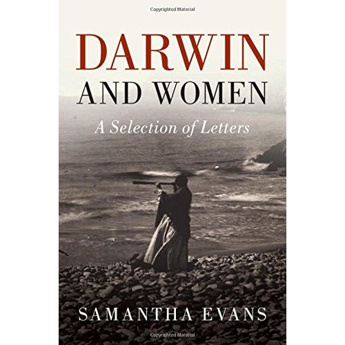 Darwin and Women: A Selection of Letters