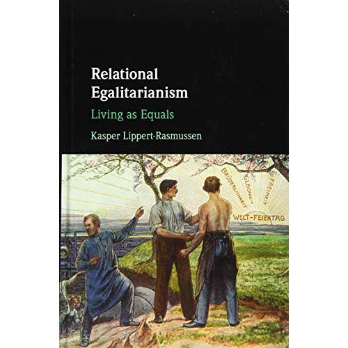 Relational Egalitarianism: Living as Equals