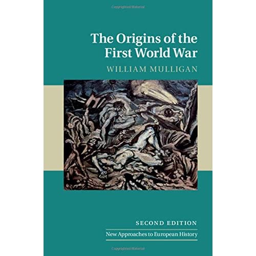 The Origins of the First World War: 52 (New Approaches to European History, Series Number 52)