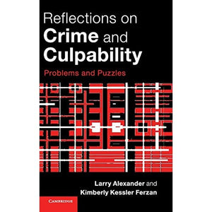 Reflections on Crime and Culpability: Problems and Puzzles