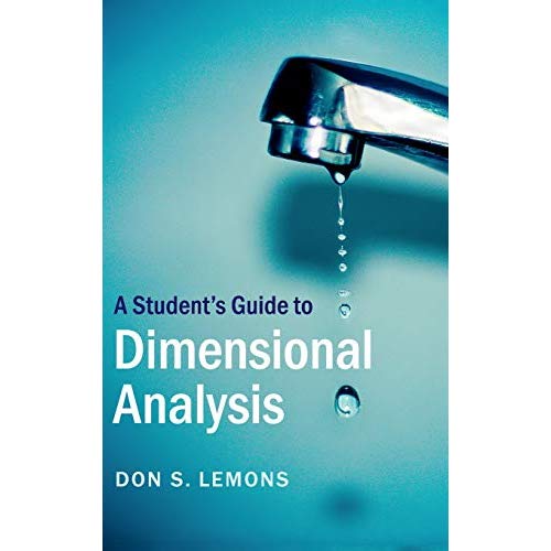 A Student's Guide to Dimensional Analysis (Student's Guides)