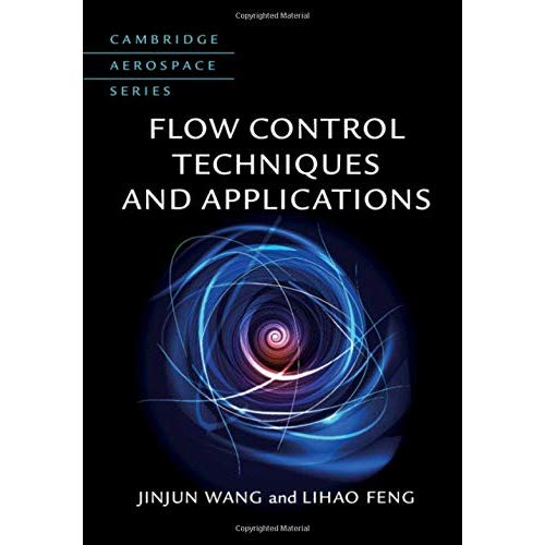 Flow Control Techniques and Applications (Cambridge Aerospace Series)