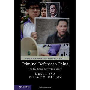 Criminal Defense in China (Cambridge Studies in Law and Society)