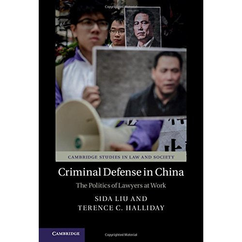 Criminal Defense in China (Cambridge Studies in Law and Society)