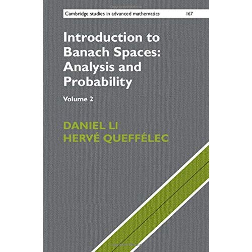 Introduction to Banach Spaces: Analysis and Probability: Volume 2 (Cambridge Studies in Advanced Mathematics)