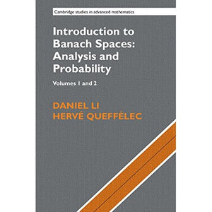 Introduction to Banach Spaces: Analysis and Probability 2 Volume Hardback Set (Series Numbers 166-167) (Cambridge Studies in Advanced Mathematics)