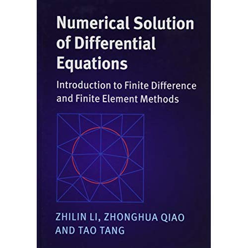 Numerical Solution of Differential Equations: Introduction to Finite Difference and Finite Element Methods