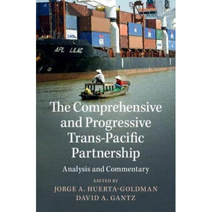 The Comprehensive and Progressive Trans-Pacific Partnership: Analysis and Commentary