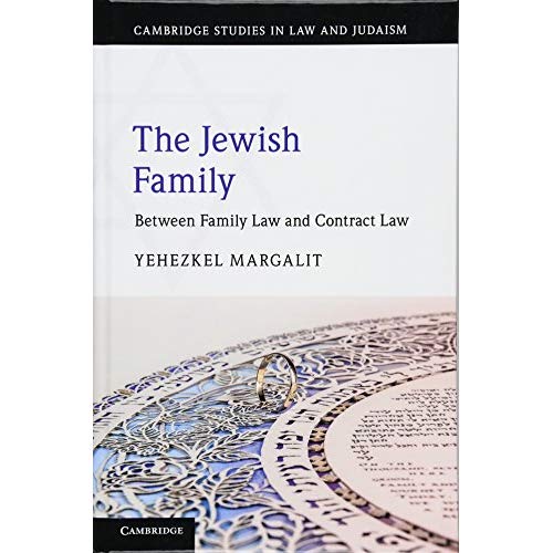 The Jewish Family: Between Family Law and Contract Law (Cambridge Studies in Law and Judaism)