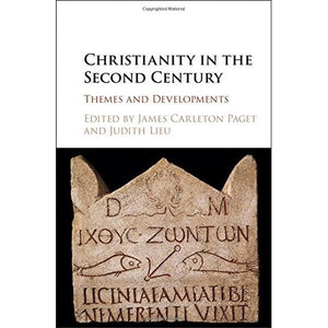 Christianity in the Second Century: Themes and Developments