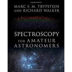Spectroscopy for Amateur Astronomers: Recording, Processing, Analysis and Interpretation