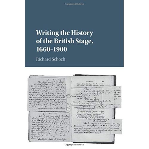 Writing the History of the British Stage: 1660–1900