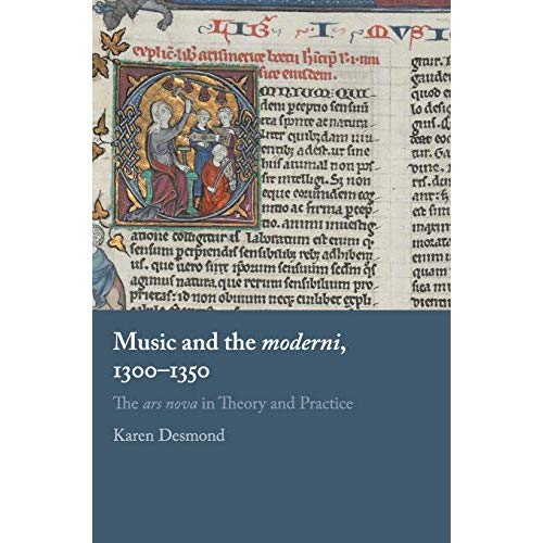 Music and the moderni, 1300–1350: The ars nova in Theory and Practice