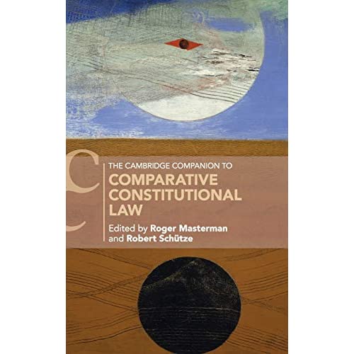 The Cambridge Companion to Comparative Constitutional Law (Cambridge Companions to Law)