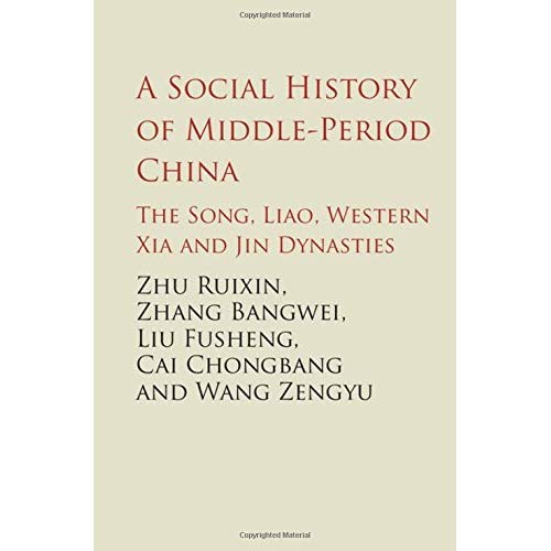 A Social History of Middle-Period China (The Cambridge China Library)
