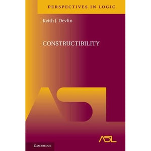 Constructibility: 6 (Perspectives in Logic, Series Number 6)