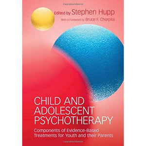 Child and Adolescent Psychotherapy: Components of Evidence-Based Treatments for Youth and their Parents