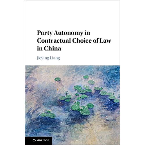 Party Autonomy in Contractual Choice of Law in China