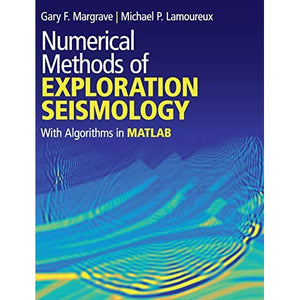 Numerical Methods of Exploration Seismology: With Algorithms in MATLAB®