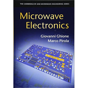 Microwave Electronics (The Cambridge RF and Microwave Engineering Series)