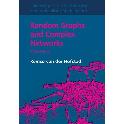 Random Graphs and Complex Networks: Volume 1 (Cambridge Series in Statistical and Probabilistic Mathematics)