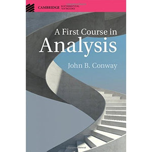 A First Course in Analysis (Cambridge Mathematical Textbooks)