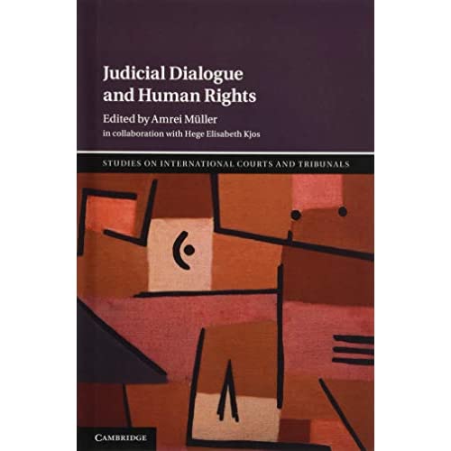 Judicial Dialogue and Human Rights (Studies on International Courts and Tribunals)