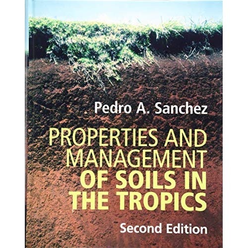 Properties and Management of Soils in the Tropics