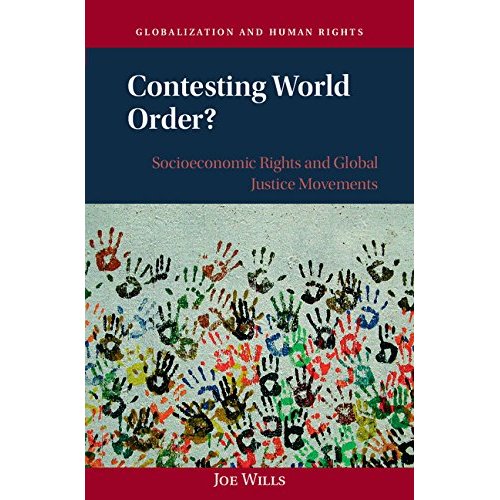 Contesting World Order?: Socioeconomic Rights and Global Justice Movements (Globalization and Human Rights)