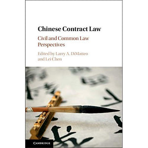 Chinese Contract Law: Civil and Common Law Perspectives