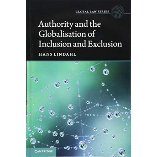 Authority and the Globalisation of Inclusion and Exclusion (Global Law Series)