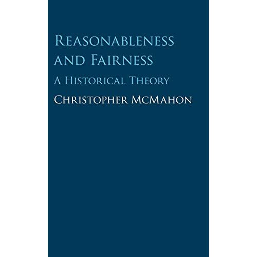 Reasonableness and Fairness: A Historical Theory