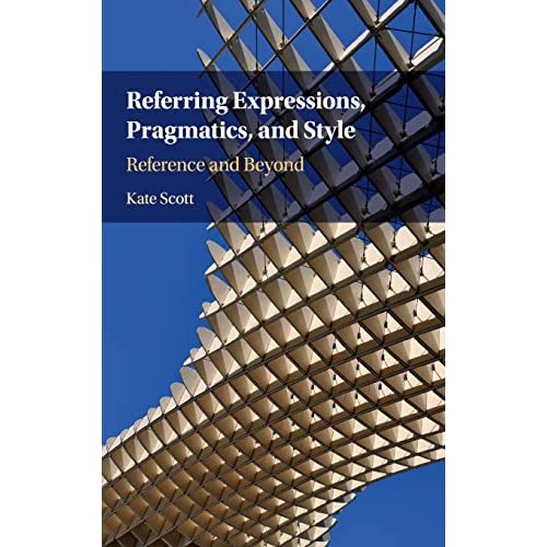 Referring Expressions, Pragmatics, and Style: Reference and Beyond