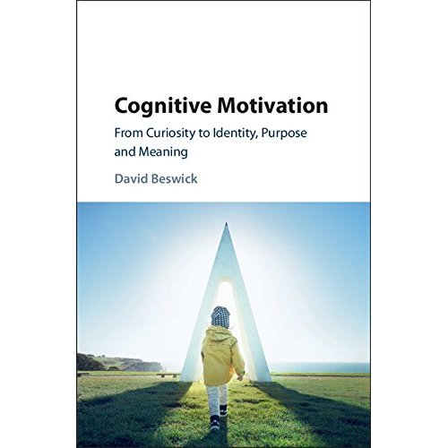 Cognitive Motivation: From Curiosity to Identity, Purpose and Meaning
