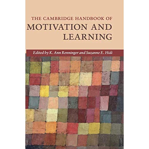 The Cambridge Handbook of Motivation and Learning (Cambridge Handbooks in Psychology)