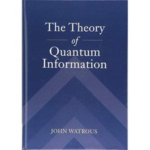 The Theory of Quantum Information