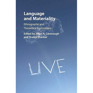 Language and Materiality: Ethnographic and Theoretical Explorations