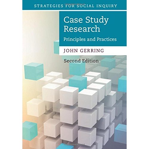 Case Study Research: Principles and Practices (Strategies for Social Inquiry)