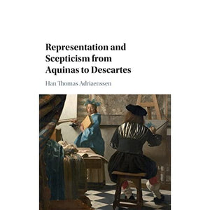 Representation and Scepticism from Aquinas to Descartes