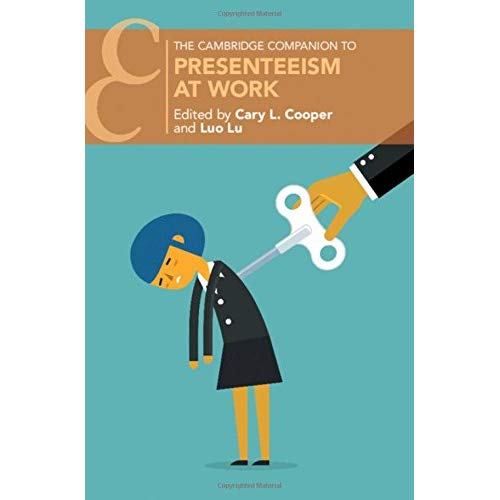 Presenteeism at Work (Cambridge Companions to Management)