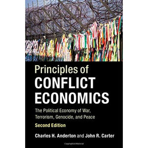 Principles of Conflict Economics: The Political Economy of War, Terrorism, Genocide, and Peace