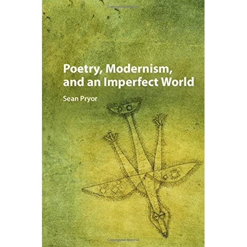 Poetry, Modernism, and an Imperfect World