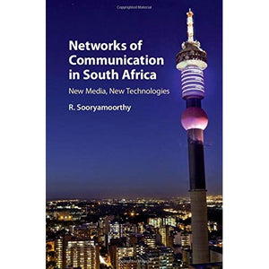 Networks of Communication in South Africa: New Media, New Technologies