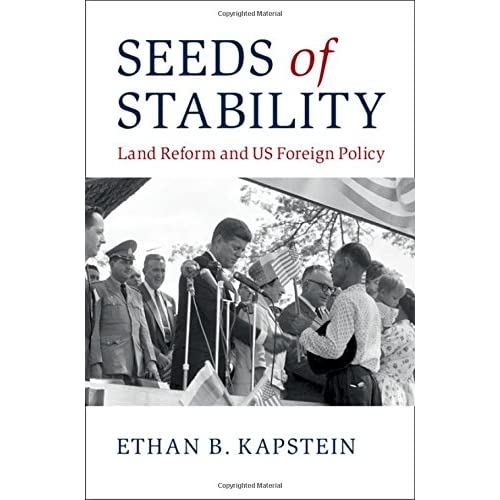 Seeds of Stability: Land Reform and US Foreign Policy