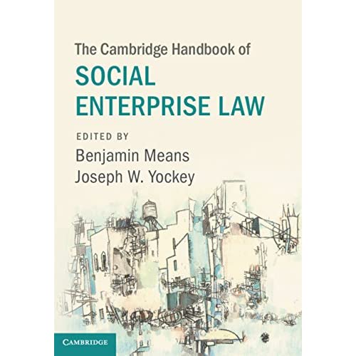 The Cambridge Handbook of Social Enterprise Law (Cambridge Law Handbooks)