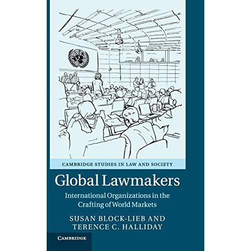 Global Lawmakers (Cambridge Studies in Law and Society)