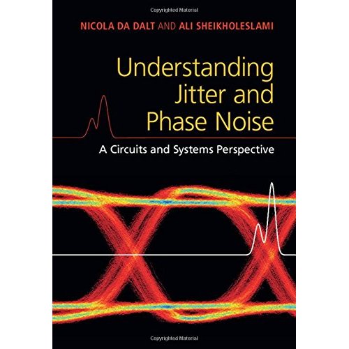 Understanding Jitter and Phase Noise: A Circuits and Systems Perspective