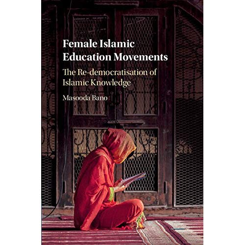Female Islamic Education Movements: The Re-democratisation of Islamic Knowledge