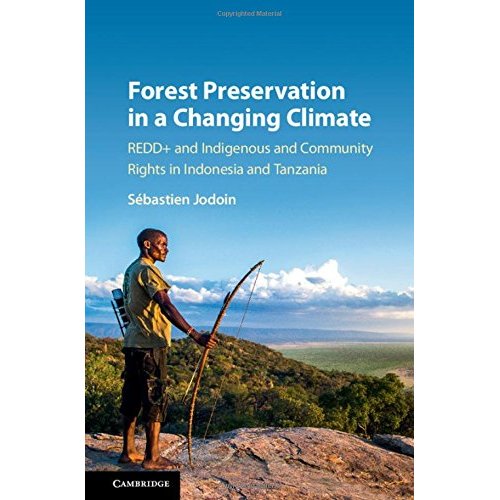 Forest Preservation in a Changing Climate: REDD+ and Indigenous and Community Rights in Indonesia and Tanzania
