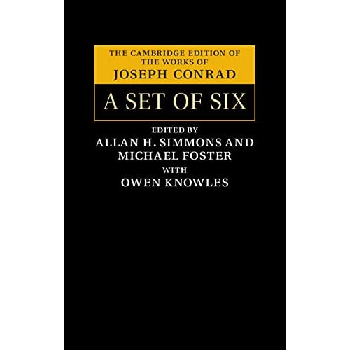 A Set of Six (The Cambridge Edition of the Works of Joseph Conrad)